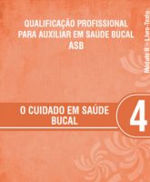 Qualificação Profissional para Auxiliar em Saúde Bucal – O Cuidado em Saúde Bucal
